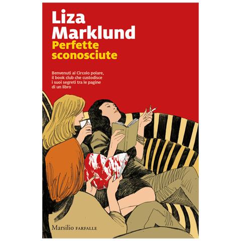 Liza Marklund - Perfette Sconosciute - Foto 2