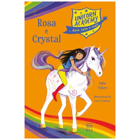 Julie Sykes - Rosa e Crystal. Unicorn Academy - Foto 1