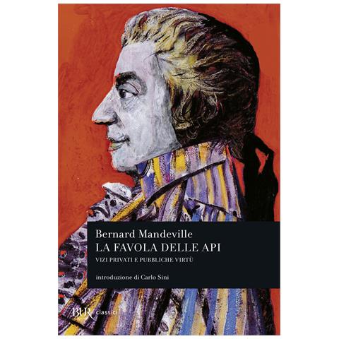 Bernard Mandeville - La favola delle api. Vizi privati e pubbliche virtù - Foto 1