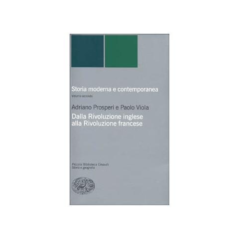 Adriano Prosperi - Storia moderna e contemporanea. Vol. 2: Dalla rivoluzione inglese alla Rivoluzione francese - Foto 1