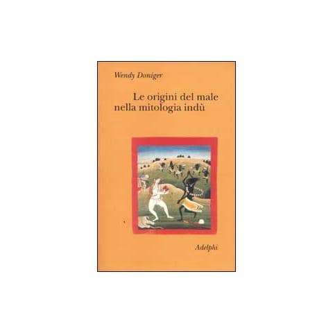Wendy Doniger - Le origini del male nella mitologia indù - Foto 1