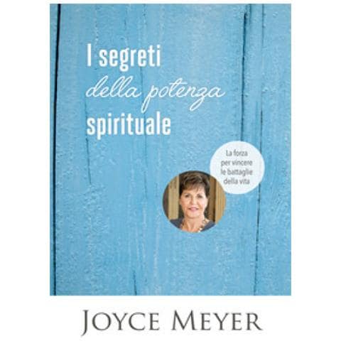 Joyce Meyer - I Segreti Della Potenza Spirituale. La Forza Per Vincere Le Battaglie Della Vita - Foto 2