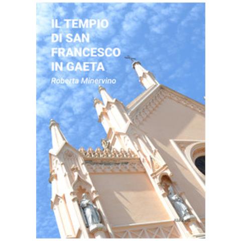 Roberta Minervino - Il Tempio Di San Francesco In Gaeta - Foto 1