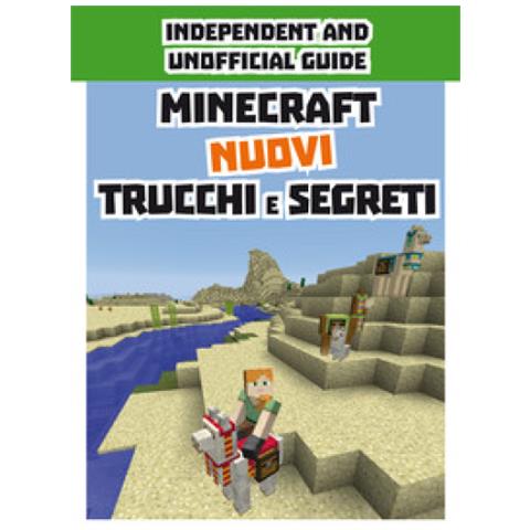 Minecraft. Nuovi Trucchi E Segreti. Indipendent And Unofficial Guide - Foto 1