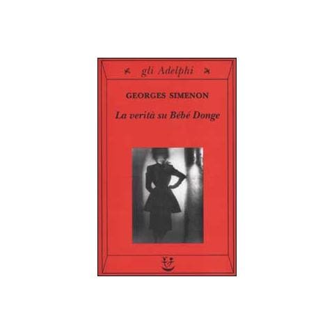 Georges Simenon - La verità su Bébé Donge - Foto 1