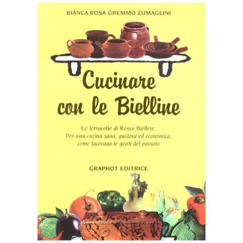 Bianca R. Zumaglini Gremmo - Cucinare con le bielline - Foto 1