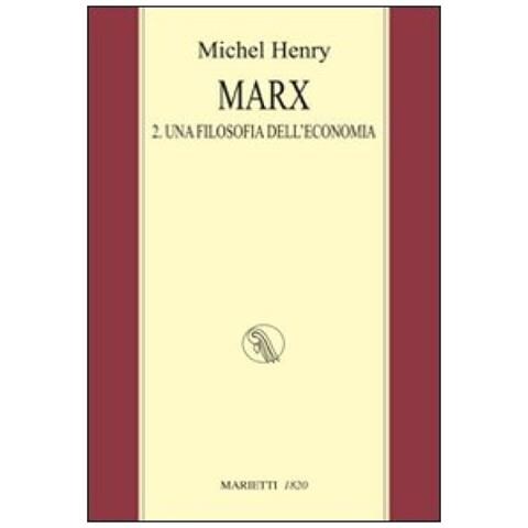 Michel Henry - Marx. Vol. 2: Una filosofia dell'economia - Foto 2