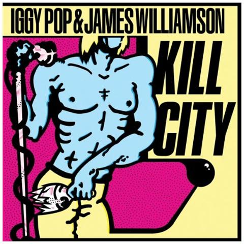 Iggy Pop & James Williamson - Kill City - Foto 1