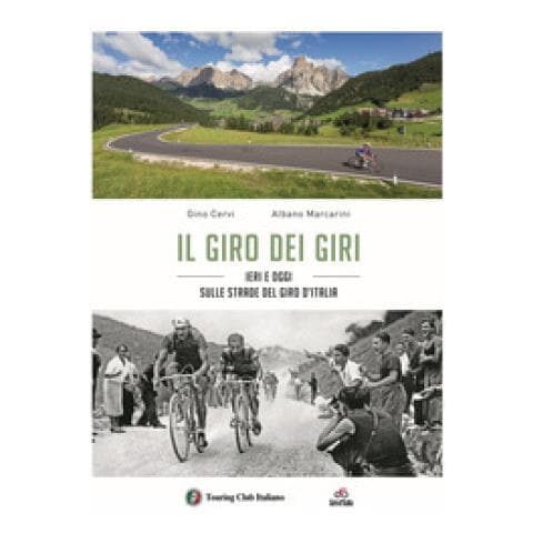 Gino Cervi - Il giro dei giri. Ieri e oggi sulle strade del Giro d'Italia - Foto 1