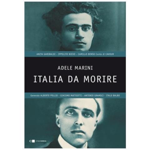 Adele Marini - Italia Da Morire. I Delitti Eccellenti E Misteriosi Che Hanno Fatto La Storia - Foto 1