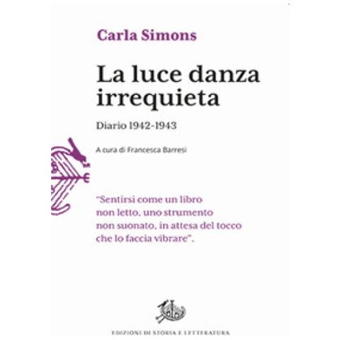 Carla Simons - La Luce Danza Irrequieta. Diario 1942-1943 - Foto 1