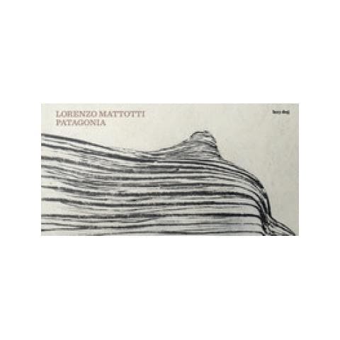Lorenzo Mattotti - Patagonia. Ediz. illustrata - Foto 1