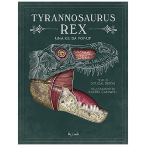 Douglas Dixon - Tyrannosaurus Rex. Una Guida Pop Up. Ediz. A Colori - Foto 1