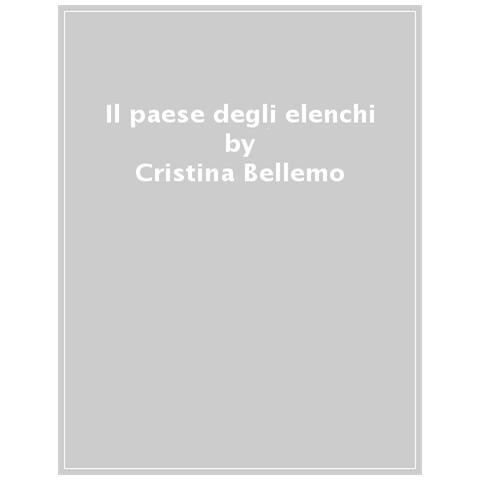 Cristina Bellemo - Il paese degli elenchi. Ediz. a colori - Foto 1
