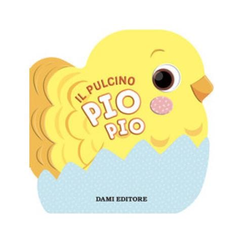 Annalisa Lay - Il Pulcino Pio Pio. Ediz. A Colori - Foto 1