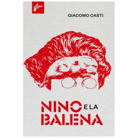 Giacomo Casti - Nino E La Balena - Foto 1