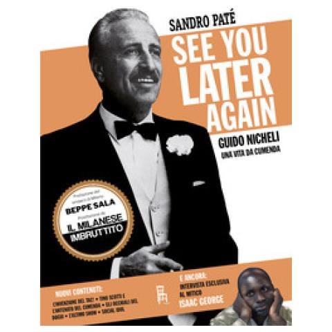 Sandro Paté - See You Later Again. Guido Nicheli, Una Vita Da Cumenda. Nuova Ediz. - Foto 1