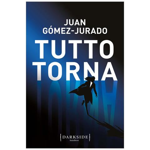 Juan Gómez Jurado - Tutto torna - Foto 1