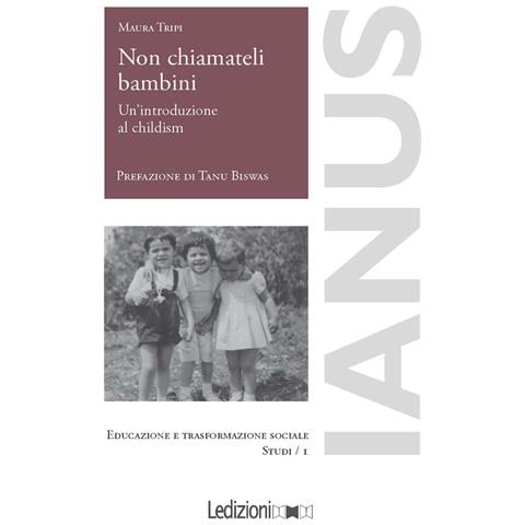 Maura Tripi - Non chiamateli bambini. Un'introduzione al childism - Foto 1
