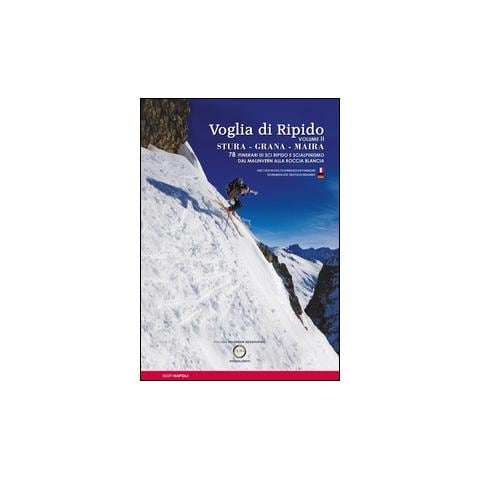 Igor Napoli - Voglia di ripido. Scialpinsimo e sci ripido in Val Stura, Grana, Maira. Avec des notes techniques en français-Tecnhiken auf deutsch bekannt. Ediz. multilingue. Vol. 2: 78 itinerari di sci ripido e scialpinismo dal Malinvern alla Roccia Blancia - Foto 1