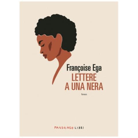 Françoise Ega - Lettere A Una Nera - Foto 1