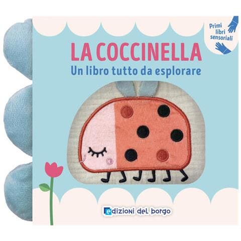 La Coccinella. Un Libro Tutto Da Esplorare. Primi Libri Sensoriali - Foto 1