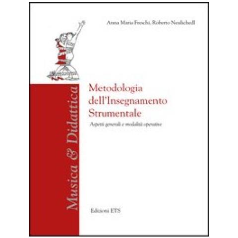 Anna M. Freschi - Metodologia dell'insegnamento strumentale. Aspetti generali e modalità operative - Foto 3