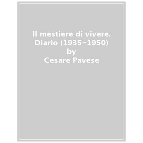 Cesare Pavese - Il Mestiere Di Vivere. Diario (1935-1950) - Foto 1