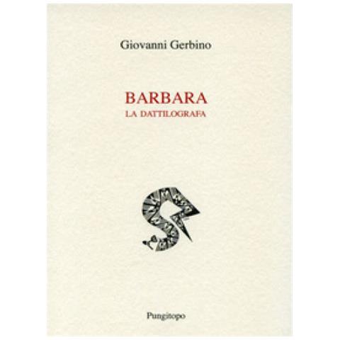 Giovanni Gerbino - Barbara La Dattilografa - Foto 1
