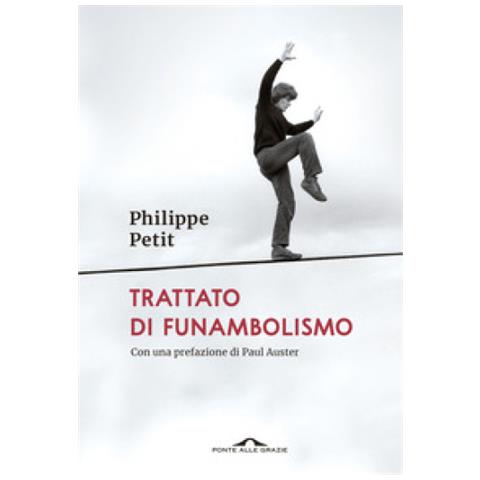 Philippe Petit - Trattato Di Funambolismo - Foto 1