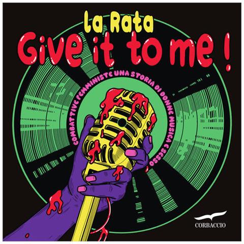 La Rata - Give it to me! Ediz. a colori - Foto 1