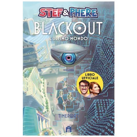 Stef & Phere - Blackout. L'ultimo mondo. Timeport - Foto 1