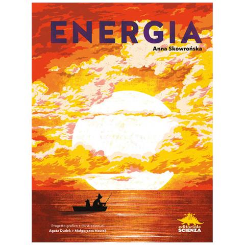 Anna Skowronska - Energia. Ediz. a colori - Foto 1