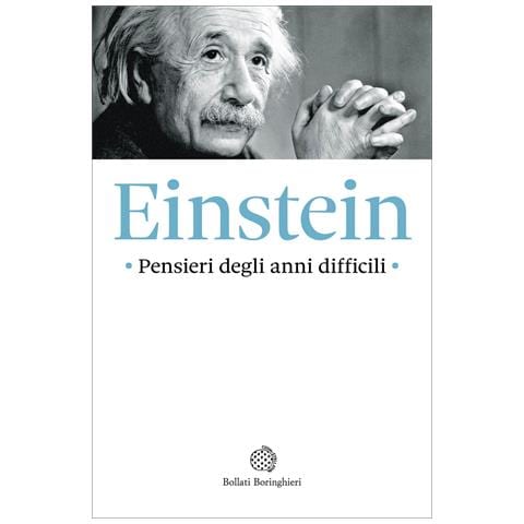 Albert Einstein - Pensieri degli anni difficili - Foto 1