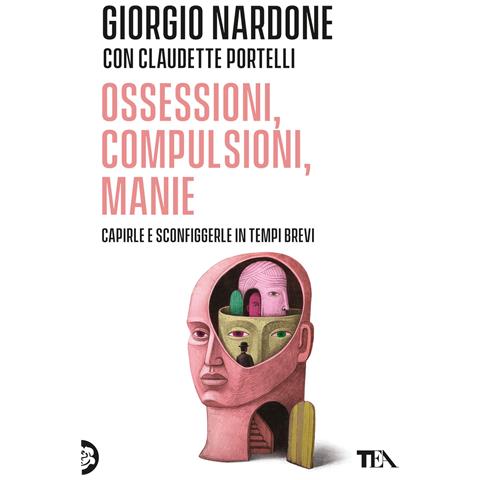 Giorgio Nardone - Ossessioni, compulsioni, manie - Foto 1