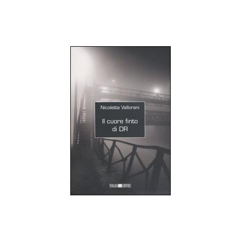 Nicoletta Vallorani - Il cuore finto di DR - Foto 1