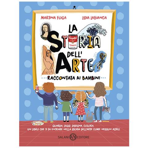 Martina Fuga - La storia dell'arte raccontata ai bambini. Ediz. a colori - Foto 3
