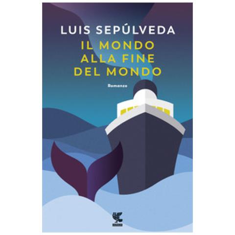 Luis Sepúlveda - Il mondo alla fine del mondo - Foto 2