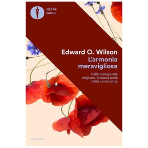 Edward O. Wilson - L'armonia meravigliosa. Dalla biologia alla religione, la nuova unità della conoscenza - Foto 1