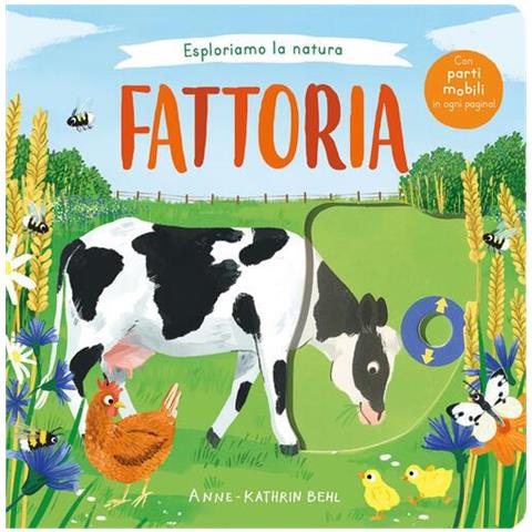 Anne-Kathrin Behl - Esploriamo la natura. Fattoria. Ediz. a colori - Foto 1