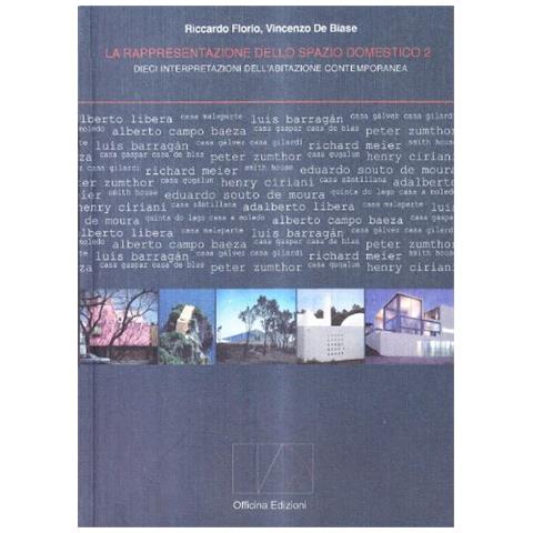 Riccardo Florio - La rappresentazione dello spazio domestico. Vol. 2: Dieci interpretazioni dello spazio domestico - Foto 1
