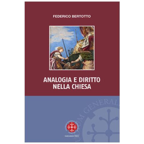 Federico Bertotto - Analogia E Diritto Canonico Nella Chiesa - Foto 1