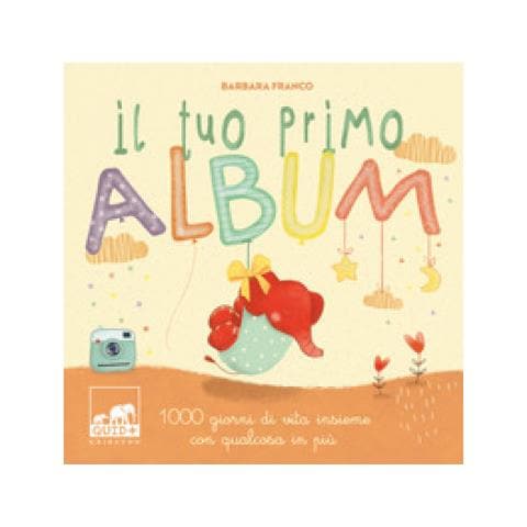 Barbara Franco - Il Tuo Primo Album. 1000 Giorni Di Vita Insieme Con Qualcosa In Più. Ediz. A Colori - Foto 1