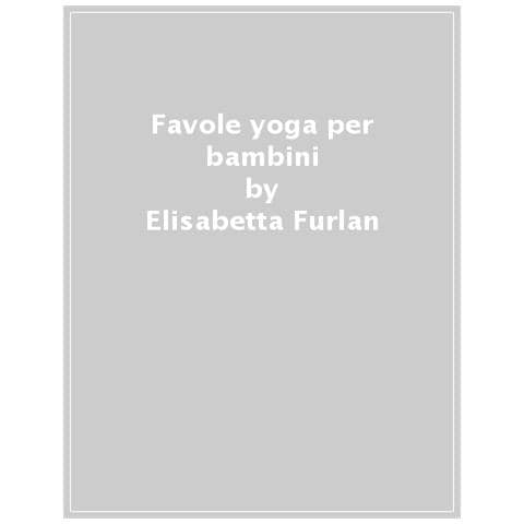 Elisabetta Furlan - Favole Yoga Per Bambini - Foto 1