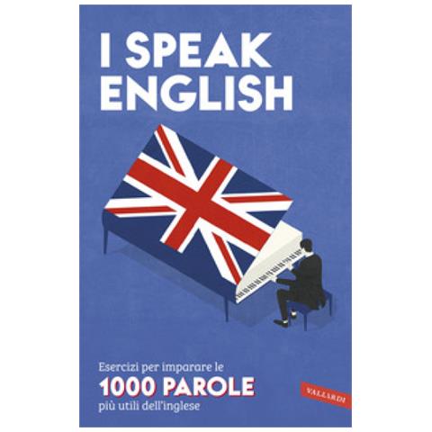 I Speak English. Esercizi Per Imparare Le 1000 Parole Più Utili Dell'inglese - Foto 1
