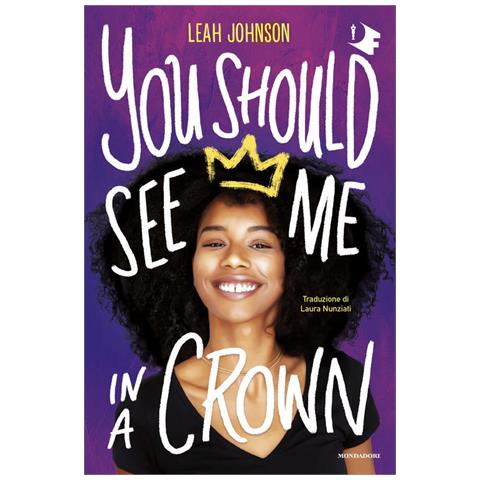 Leah Johnson - You should see me in a crown. Ediz. italiana - Foto 1