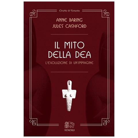 Jules Cashford - Il mito della dea. L'evoluzione di un'immagine - Foto 2