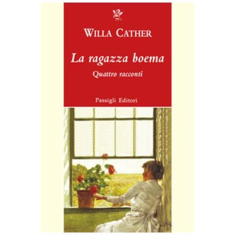 Willa Cather - La Ragazza Boema. Quattro Racconti - Foto 1