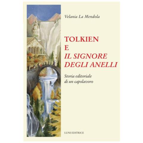 Velania La Mendola - Tolkien E Il Signore Degli Anelli - Foto 1