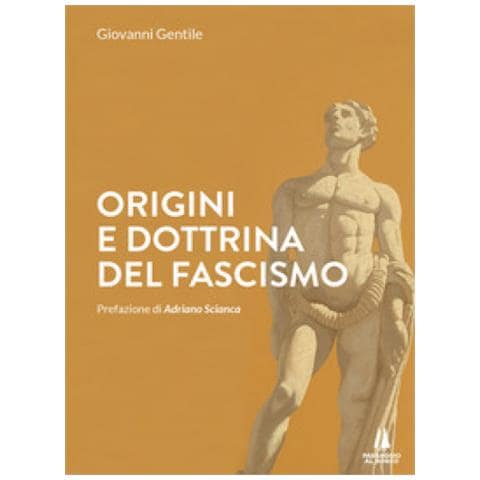 Giovanni Gentile - Origini E Dottrina Del Fascismo - Foto 1